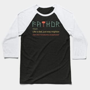 Fathor funny dictionary  father's day funny gift Baseball T-Shirt